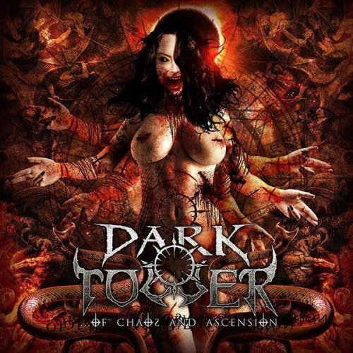 Dark Tower - ...Of Chaos And Ascension (2013)