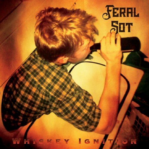 Whiskey Ignition - Feral Sot (2019)