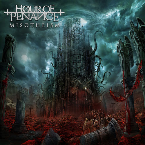 Hour of Penance - Misotheism (2019)