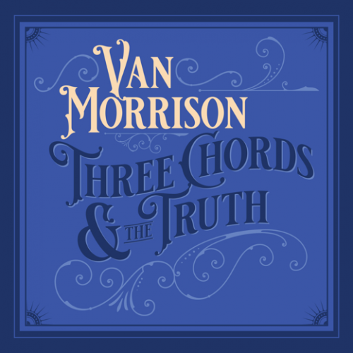 Van Morrison - Three Chords And The Truth (2019)
