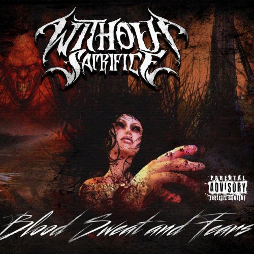 Without Sacrifice - Blood Sweat And Fears (2019)