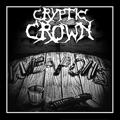 Cryptic Crown - Weapons (2019)