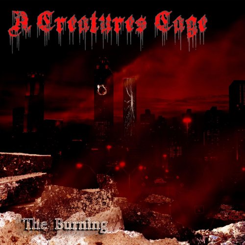 A Creatures Cage - The Burning (2019)