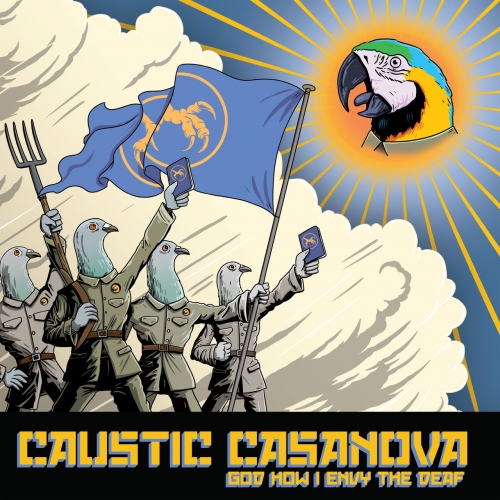 Caustic Casanova - God How I Envy the Deaf (2019)