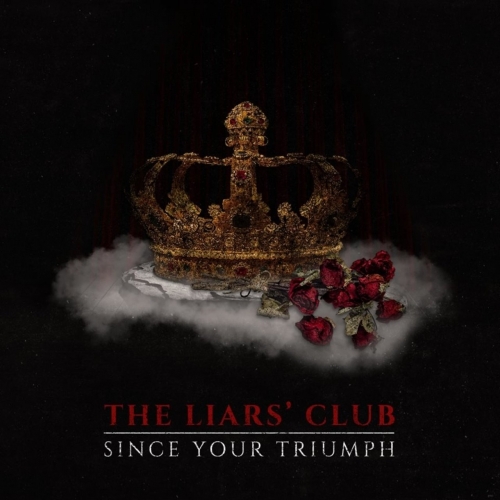 The Liars' Club - Since Your Triumph (2019)