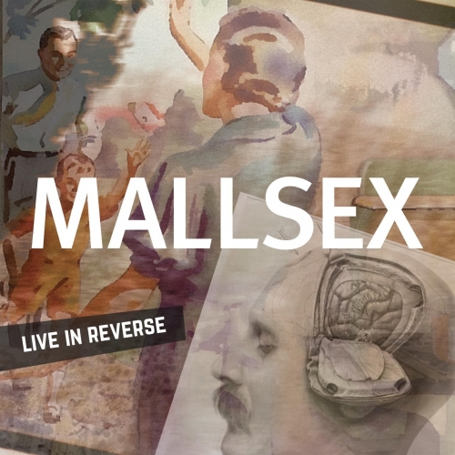 Mallsex - Live in Reverse (2019)