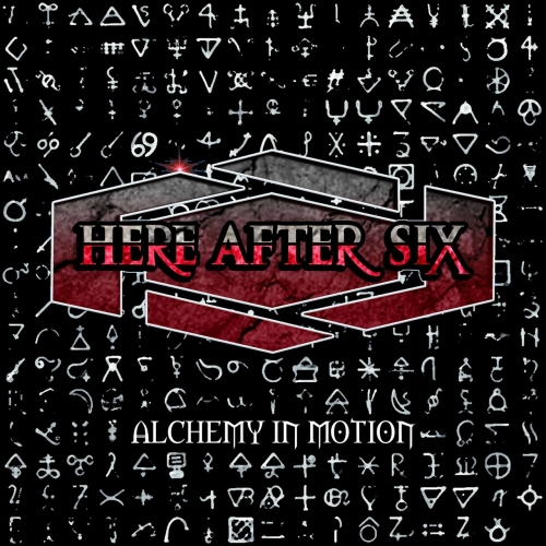 Here After Six - Alchemy in Motion (2019)