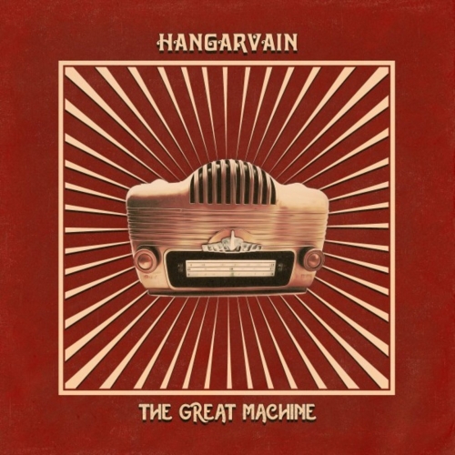 Hangarvain - The Great Machine (2019)