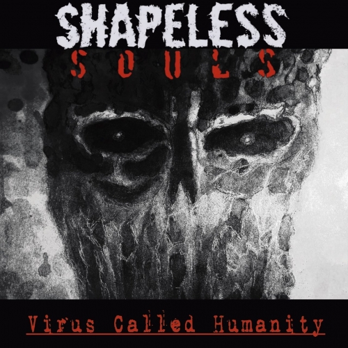 Shapeless Souls - Virus Called Humanity (2019)