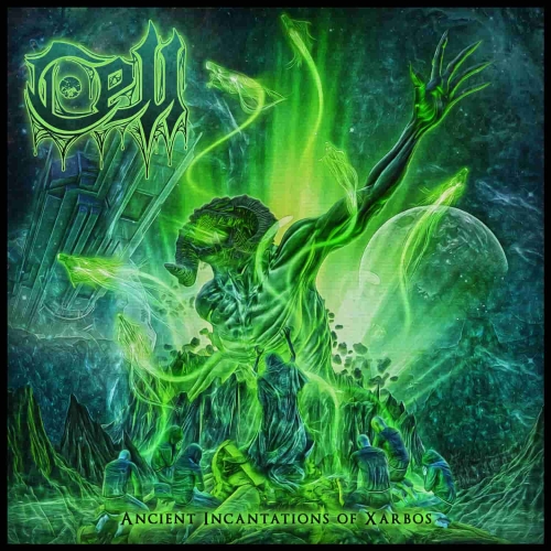 Cell - Ancient Incantations of Xarbos (2019)