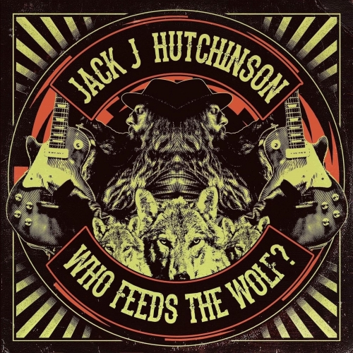 Jack J Hutchinson - Who Feeds the Wolf? (2019)