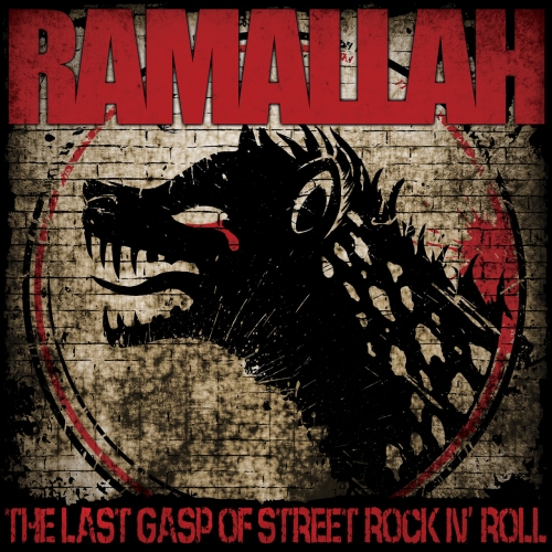Ramallah - The Last Gasp of Street Rock n' Roll (2019)