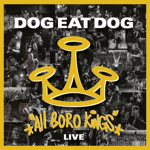Dog Eat Dog - All Boro Kings - Live (2019)