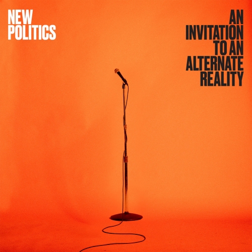 New Politics - An Invitation to an Alternate Reality (2019)