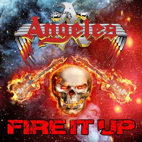 Angeles - Fire It Up (2019)