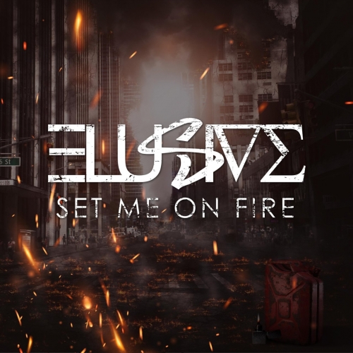 Elusive - Set Me on Fire (2019)