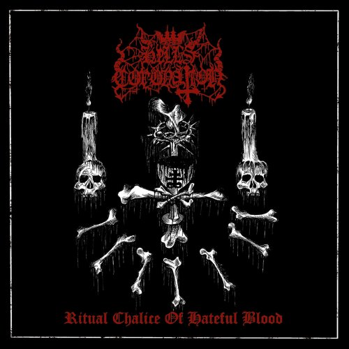 Hell's Coronation - Ritual Chalice Of Hateful Blood (2019)