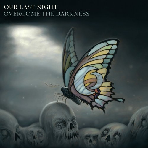 Our Last Night - Overcome The Darkness (EP) (2019)