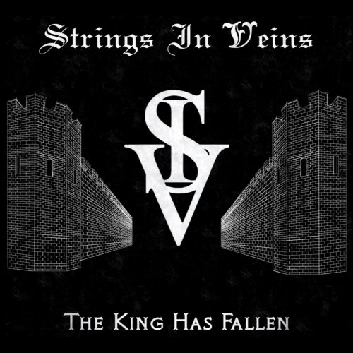 Strings in Veins - The King Has Fallen (2019)