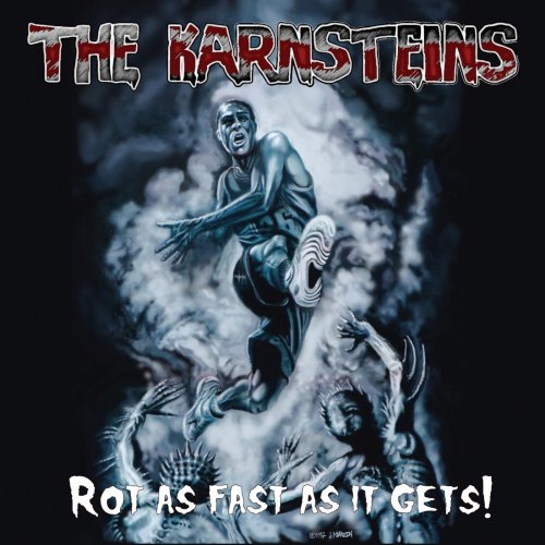 The Karnsteins - Rot as Fast as It Gets! (2019)