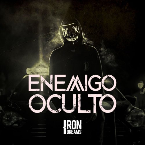Iron Dreams - Enemigo Oculto (2019)