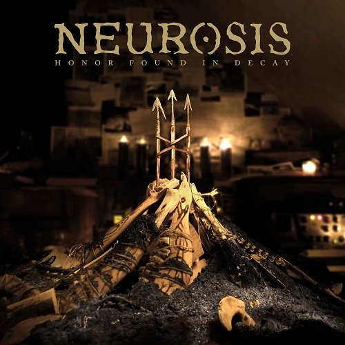 Neurosis - Honor Found In Decay (2012)