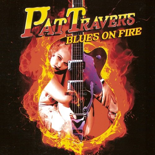 Pat Travers - Blues On Fire (2012)