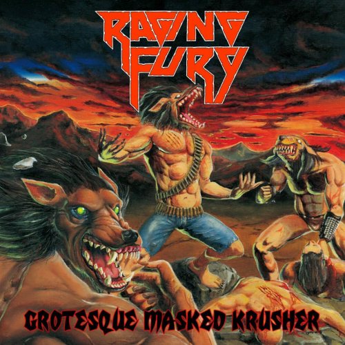 Raging Fury - Grotesque Masked Krusher (2019)