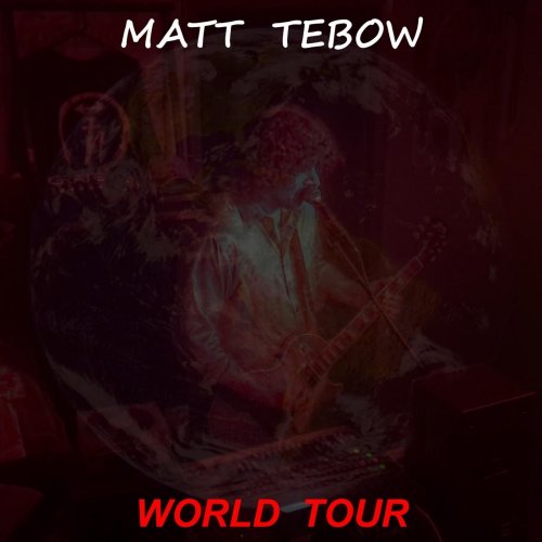 Matt Tebow - World Tour (2019)