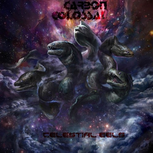 Carbon Colossal - Celestial Eels (2019)