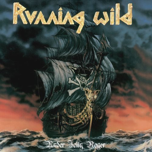 Running Wild - Undеr Jоllу Rоgеr [2СD] (1987) [2017]