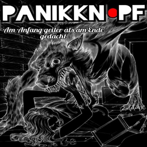 Panikknopf - Am Anfang Geiler Als Am Ende Gedacht (2019)