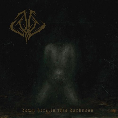 Death Was Looming - Down Here in This Darkness (2019)