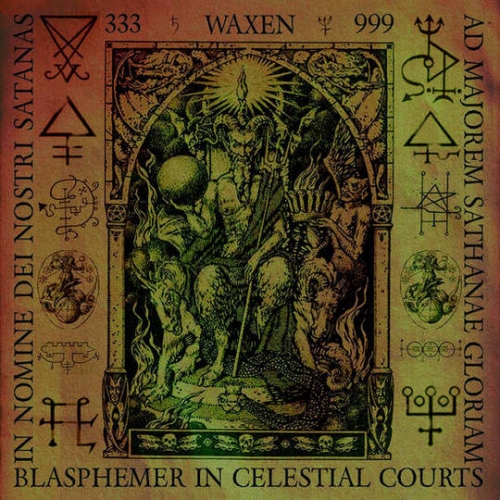 Waxen - Blasphemer in Celestial Courts (2019)