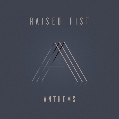 Raised Fist - Anthems (2019)
