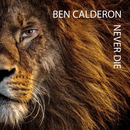 Ben Calderon - Never Die (2019)