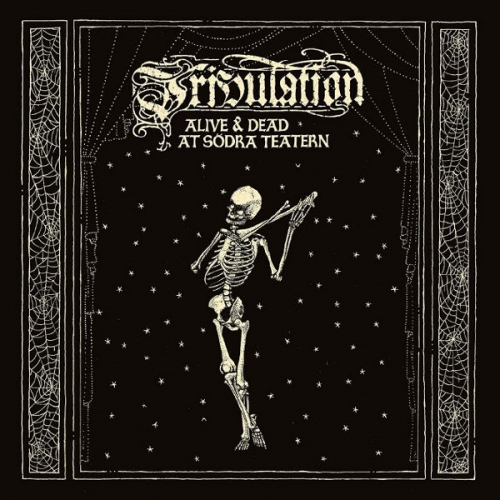 Tribulation - Alive & Dead At S&#246;dra Teatern (2019)