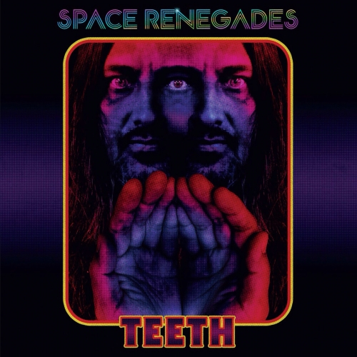 Space Renegades - Teeth (2019)