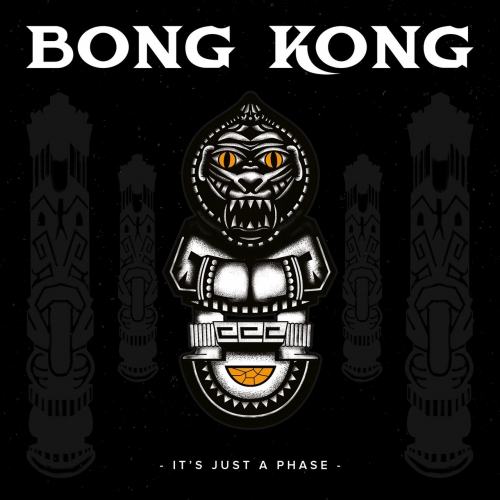 Bong Kong - It's Just a Phase (2019)