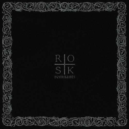 ROSK - Remnants (2019)