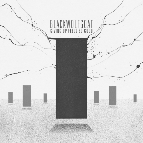 Blackwolfgoat - Giving Up Feels So Good (2019)