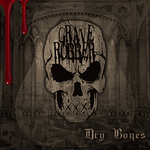 Grave Robber - Dry Bones (2019)