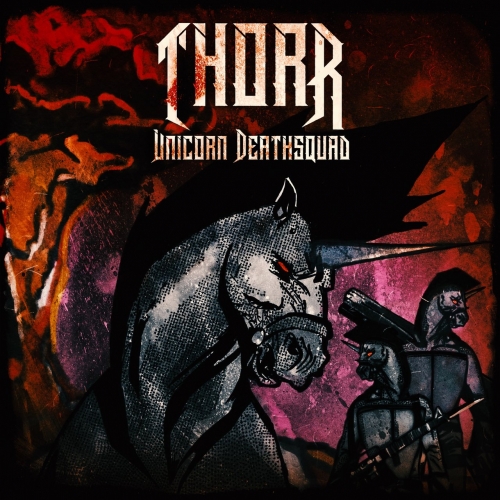 Thorr - Unicorn Deathsquad (2019)