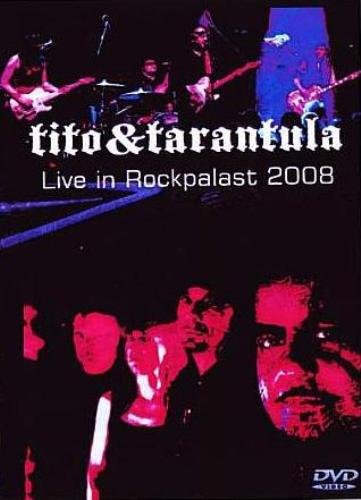 Tito & Tarantula - Live in Rockpalast (2008)