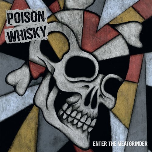 Poison Whisky - Enter The Meatgrinder (2019)
