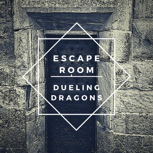 Dueling Dragons - Escape Room (2019)