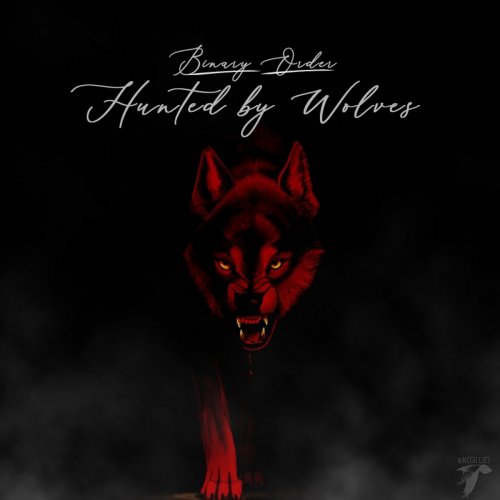 Binary Order - Hunted by Wolves (2019)