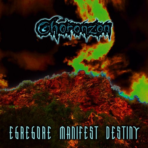 Choronzon - Egregore Manifest Destiny (2019)