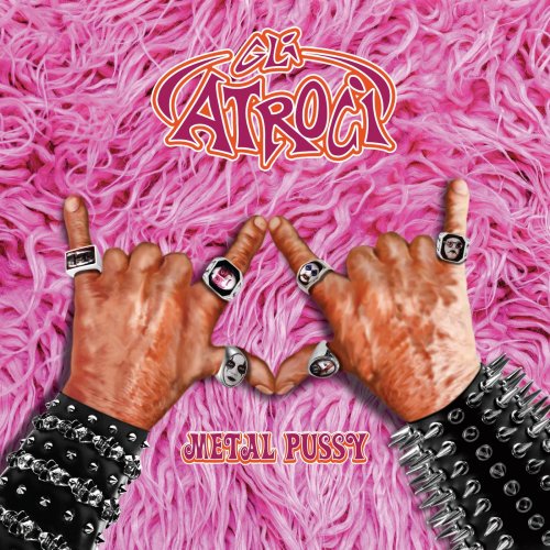 Gli Atroci - Metal Pussy (2019)