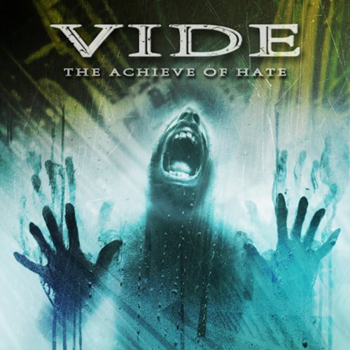 Vide - The Achieve of Hate (2019)